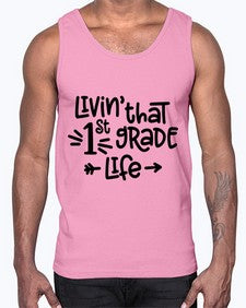First Grade Life 147#- first grade- Cotton Tank