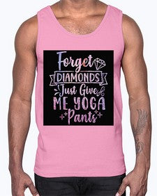 Forget Diamonds Just Give Me Yoga Pants  223#- yoga- Cotton Tank