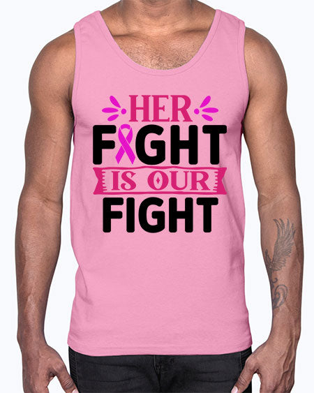 Her Fight is Our Fight 22#- breast cancer- Cotton Tank