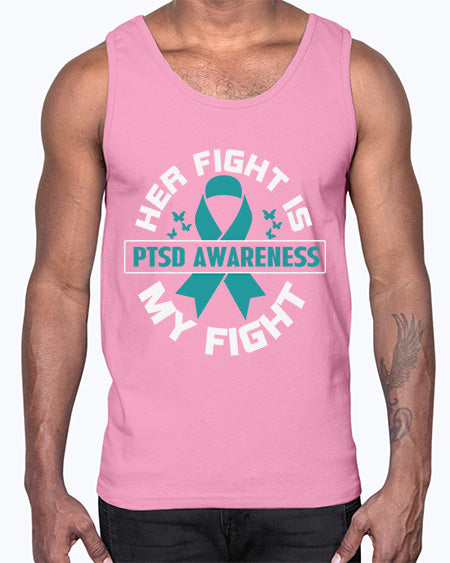 Her fight is my fight 22#- PTSD- Cotton Tank