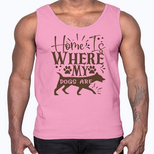 Home Is Where My Dogs Are Style 84#- dogs- Cotton Tank