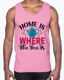 Home Is Where The Tea Is 1056#- tea- Cotton Tank