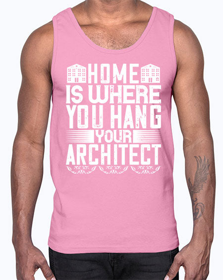 Home is where you hang your architect Style 177#- architect- Cotton Tank