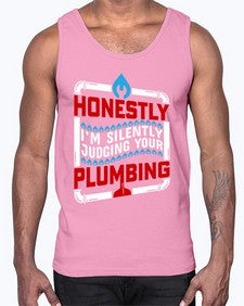 Honestly I am silently judging your plumbing 839#- plumber- Cotton Tank