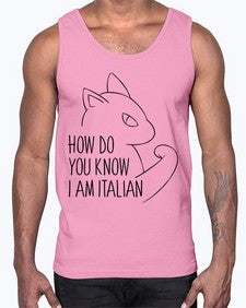 How Do You Know I am Italian- cats- Cotton Tank
