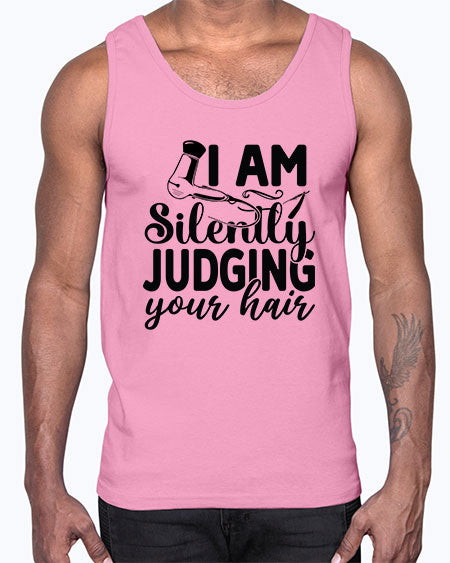 I Am Silently Judging Your Hair 858#- hairdresser- Cotton Tank