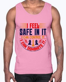 I feel safe in it I can control it I can dominate it 108#- chess- Cotton Tank