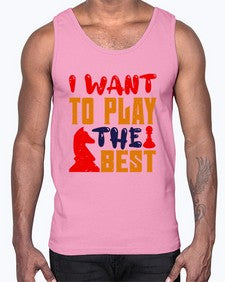 I want to play the best 113#- chess- Cotton Tank