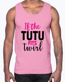 If the tutu fits twirl 137#- ballet- Cotton Tank