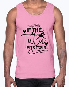 If the tutu fits twirl 139#- ballet- Cotton Tank