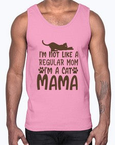 Im Not Like A Regular Mom Im A Cat Mama Style 17#- cats- Cotton Tank