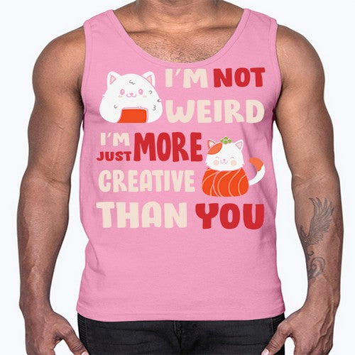 Im Not Weird Im Just More Creative 249#- anime- Cotton Tank
