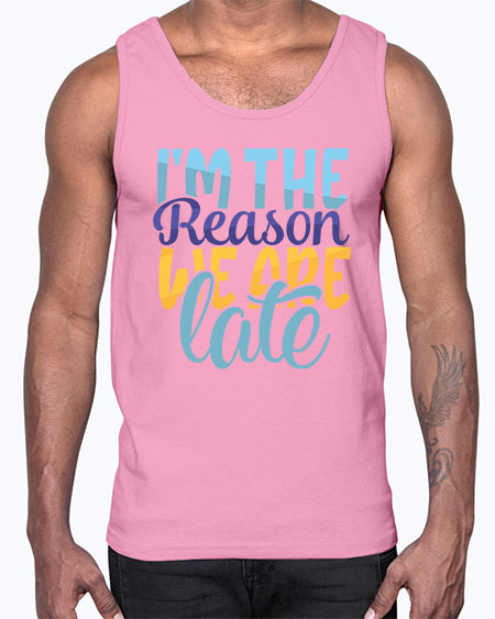 Im The Reason We Are Late Style 120#- baby- Cotton Tank