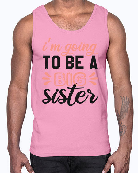 Im going to be a big sister Style 117#- baby shower- Cotton Tank