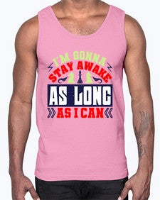 Im gonna stay awake as long as I can 120#- chess- Cotton Tank