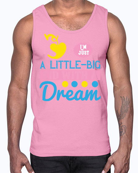 Im just a littlebig kid with a dream Style 118#- kids- Cotton Tank