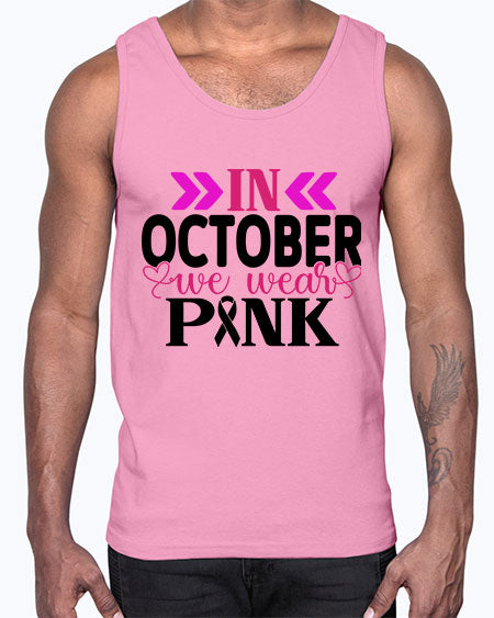 In October We Wear Pink 15#- breast cancer- Cotton Tank