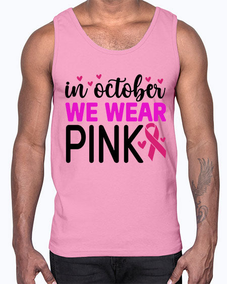 In October We Wear Pink 16#- breast cancer- Cotton Tank