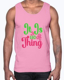 It is a leo thing 255#- leo- Cotton Tank