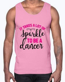It takes a lot of sparkle to be a dancer 144#- ballet- Cotton Tank
