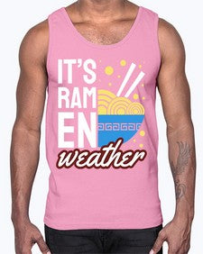 Its Ramen Weather 1238#- Ramen- Cotton Tank