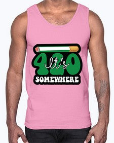Its somewhere 674#- marijuana- Cotton Tank