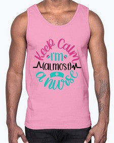 Keep Calm Im Almost Style Style 1027#- nurse- Cotton Tank