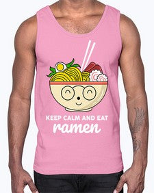 Keep Calm and Eat Ramen 1260#- Ramen- Cotton Tank