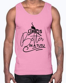 Life is better in a tutu 152#- ballet- Cotton Tank