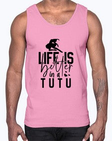 Life is better in a tutu 154#- ballet- Cotton Tank
