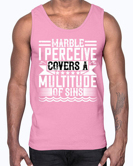 Marble I perceive covers a multitude of sins Style 282#- architect- Cotton Tank