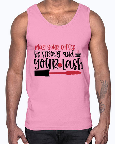 May your coffee be strong and your lash design Style 222#-makeup Cotton Tank
