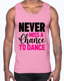 Never miss a chance to dance 168#- ballet- Cotton Tank