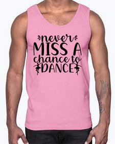 Never miss a chance to dance 171#- ballet- Cotton Tank