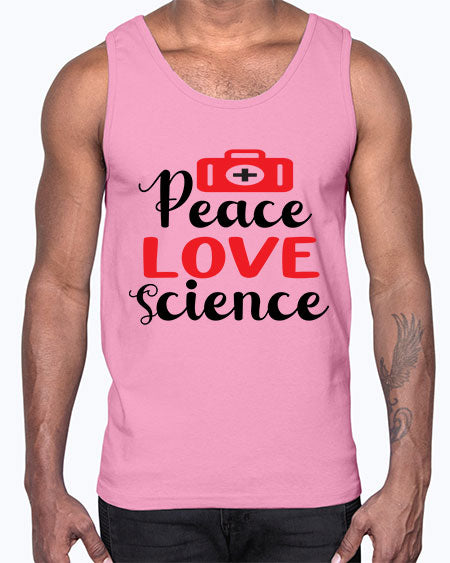 Peace Love Science 164#- general science- Cotton Tank