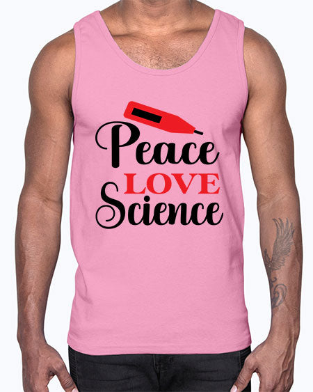 Peace Love Science 165#- general science- Cotton Tank
