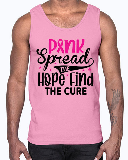 Pink Spread the Hope Find the Cure 10#- breast cancer- Cotton Tank