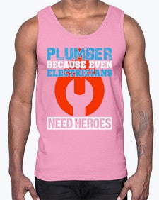 Plumber because even electricians need heroes1322#- plumber- Cotton Tank
