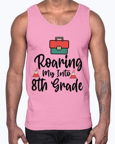 Roaring My Into eighth Grade 757#- eighth grade- Cotton Tank