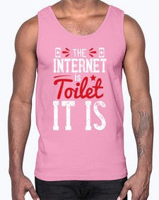 The Internet is a toilet It is 51#- internet- Cotton Tank