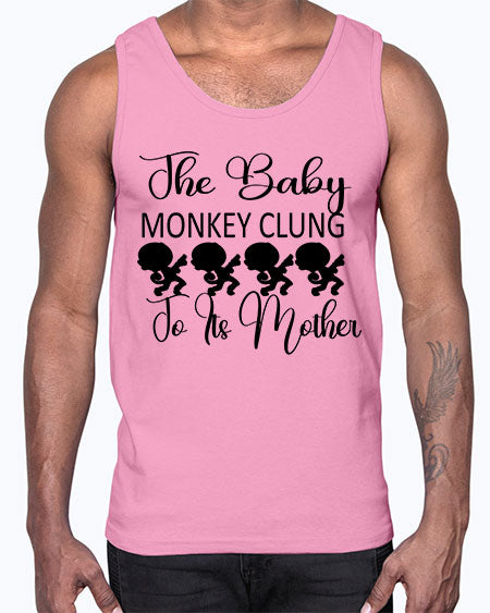 The baby monkey clung to - monkey- Cotton Tank