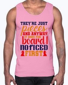 Theyre just pieces And anyway it was the board I noticed first 157#- chess- Cotton Tank
