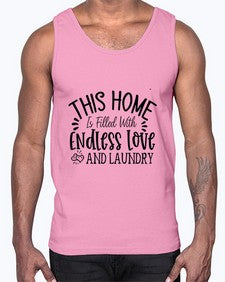 This Home Is Filled With Endless Love and laundry 97#- funny- Cotton Tank