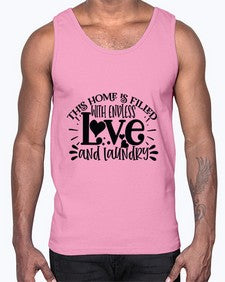 This Home Is Filled With Endless Love and laundry 98#- funny- Cotton Tank