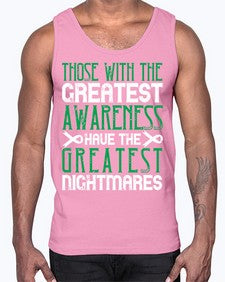 Those with the greatest awareness have the greatest nightmares Style 12#- Self awareness- Cotton Tank