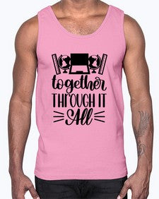 Together Through It All Style 1578#- teacher- Cotton Tank