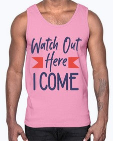 Watch Out Here I Come 989#- graduation- Cotton Tank