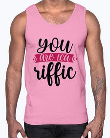 You Are Tea Riffic 1803#- tea- Cotton Tank