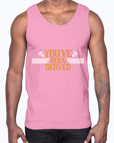 You’ve been served 1714#- badminton- Cotton Tank