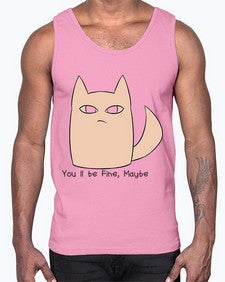 Youll be Fine Maybe- cats- Cotton Tank